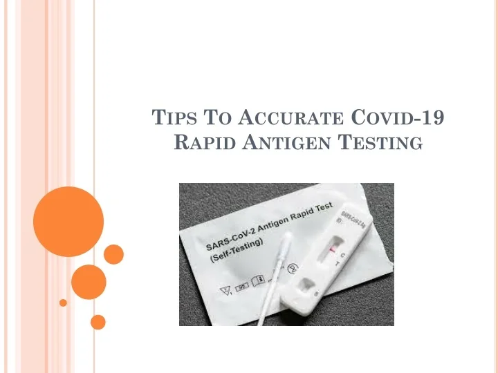 PPT - Tips To Accurate Covid-19 Rapid Antigen Testing PowerPoint ...