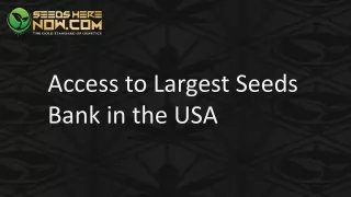 Access to Largest Seeds Bank in the USA