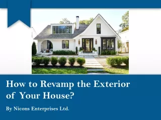 How to Revamp the Exterior of Your House?