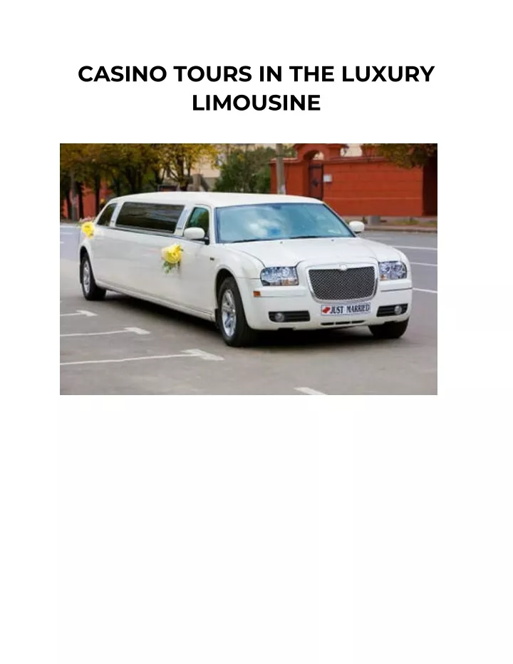 casino tours in the luxury limousine