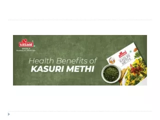 Unrevealed Health Benefits of Kasuri Methi | Vasant Masala