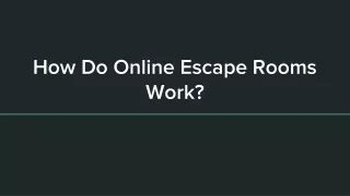 how do online escape rooms work