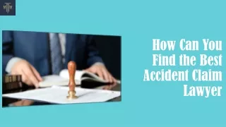 How Can You Find the Best Accident Claim Lawyer
