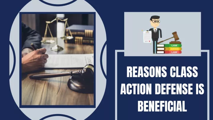 reasons class action defense is beneficial