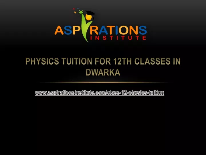 physics tuition for 12th classes in dwarka