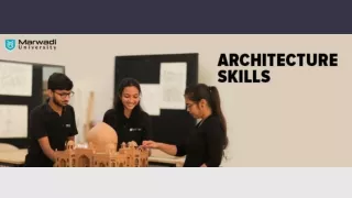 Valuable Skills for Your Architecture Career- Marwadi University