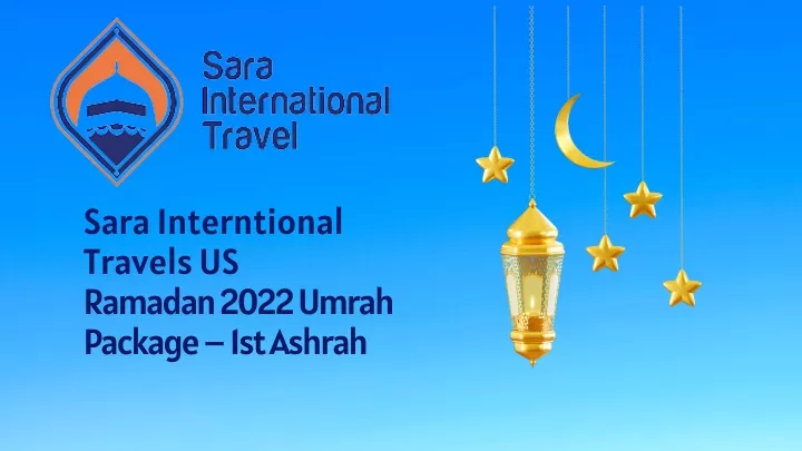 sara interntional travels us ramadan 2022 umrah