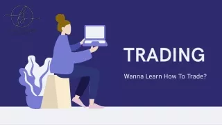 TRADING Wanna Learn How To Trade