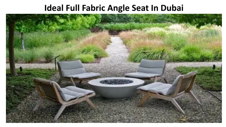 ideal full fabric angle seat in dubai