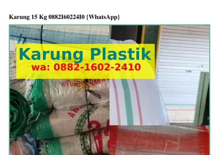 karung 15 kg 0882i60224i0 whatsapp