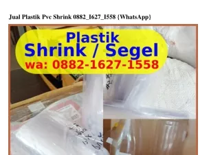 Jual Plastik Pvc Shrink 088ᒿ•1Ꮾᒿ7•1558{WhatsApp}