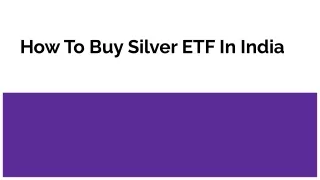 How To Buy Silver ETF In India