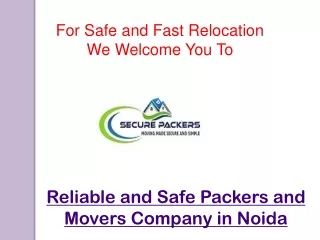 Reliable and Safe Packers and Movers in Noida
