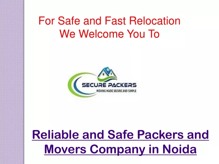 for safe and fast relocation we welcome you to