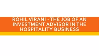Rohil Virani - The Job Of An Investment Advisor In The Hospitality Business