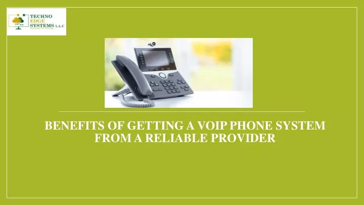 benefits of getting a voip phone system from a reliable provider