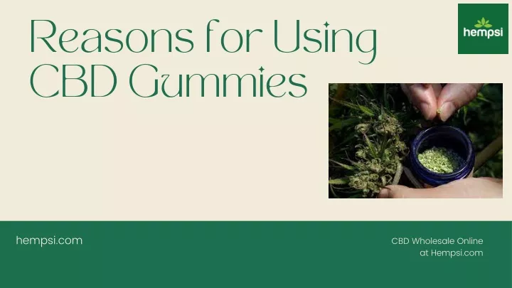 reasons for using cbd gummies