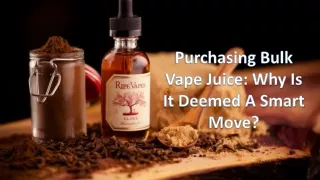 purchasing bulk vape juice why is it deemed