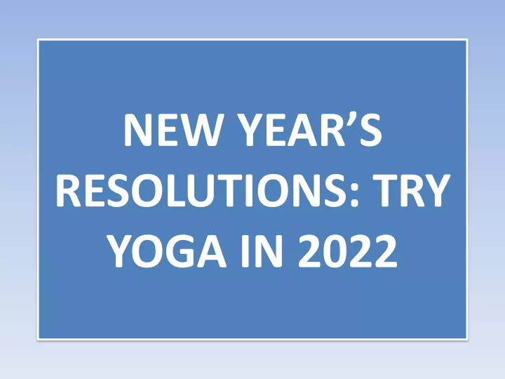 new year s resolutions try yoga in 2022