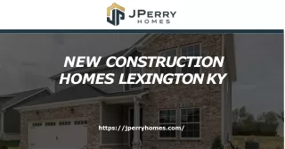 new construction homes lexington ky