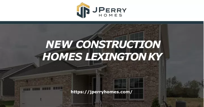 new construction homes lexington ky