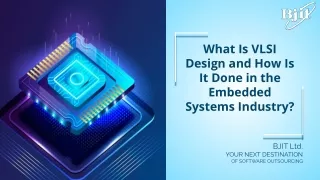 What Is VLSI Design and How Is It Done in the Embedded Systems Industry?