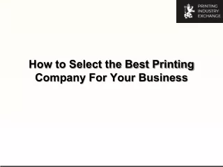 how to select the best printing company for your