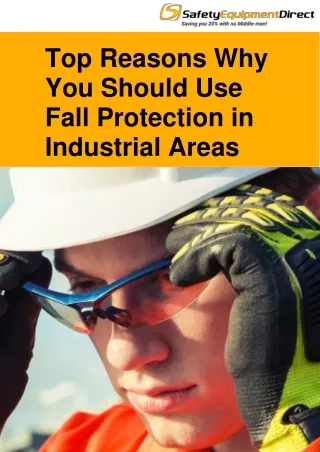 Top Reasons Why You Should Use Fall Protection in Industrial Areas