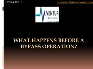 what happens before a bypass operation