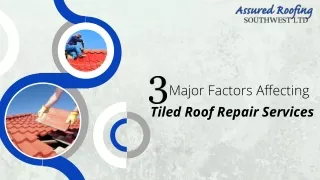 3 Major Factors Affecting Tiled Roof Repair Services