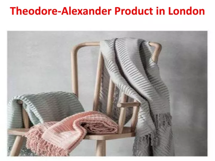 theodore alexander product in london