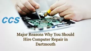 Major Reasons Why You Should Hire Computer Repair in Dartmouth