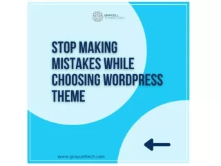 stop making mistake while choosing worpress theme- GrayCell