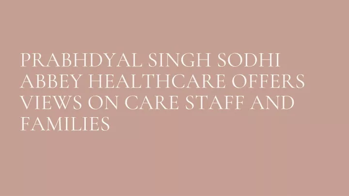 prabhdyal singh sodhi abbey healthcare offers