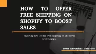 How To Offer Free Shipping On Shopify To Boost Sales