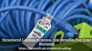structured cabling systems top benefits for your