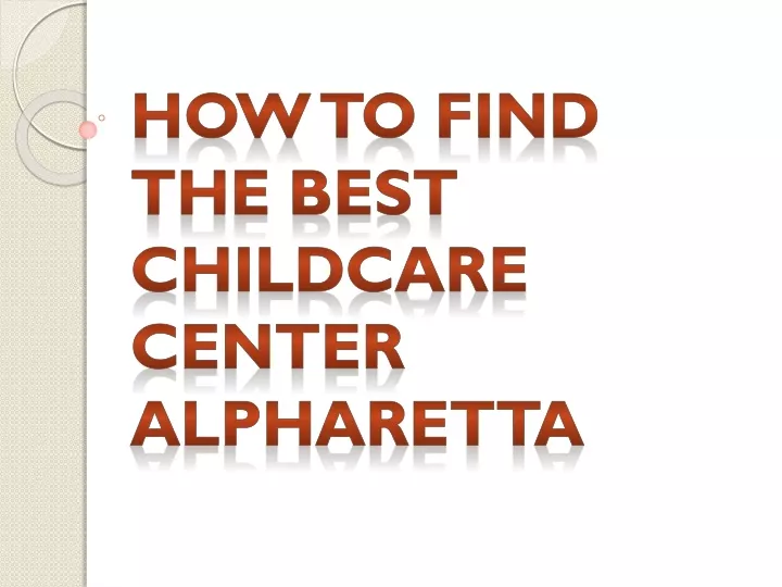 how to find the best childcare center alpharetta