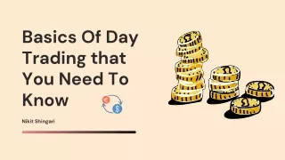 Nikit Shingari - Basics Of Day Trading that You Need To Know
