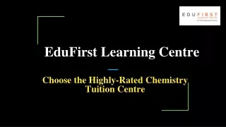 Choose the Highly-Rated Chemistry Tuition Centre