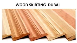 Wooden skirting Dubai