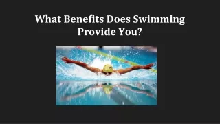 What Benefits Does Swimming Provide You?