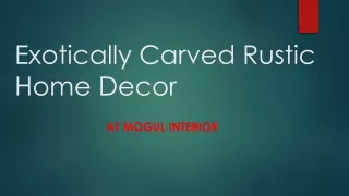 exotically carved rustic home decor
