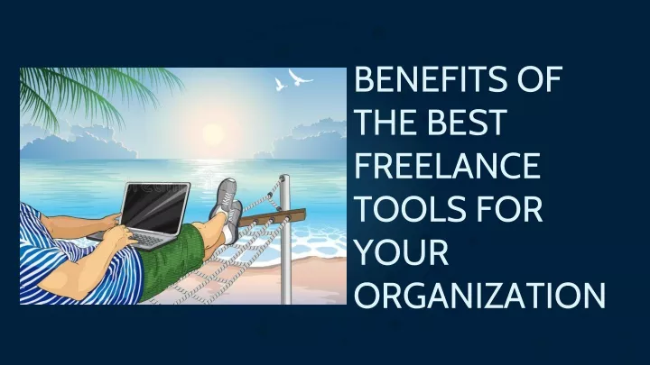 benefits of the best freelance tools for your