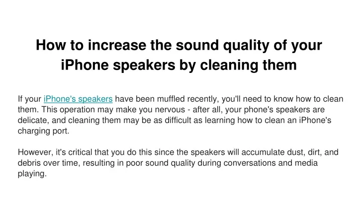 how to increase the sound quality of your iphone speakers by cleaning them