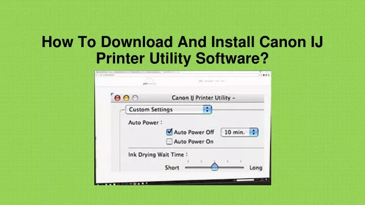 how to download and install canon ij printer utility software