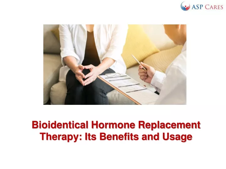 bioidentical hormone replacement therapy its benefits and usage
