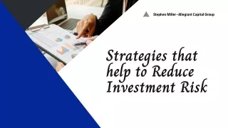 Strategies that help to Reduce Investment Risk | Stephen Miller