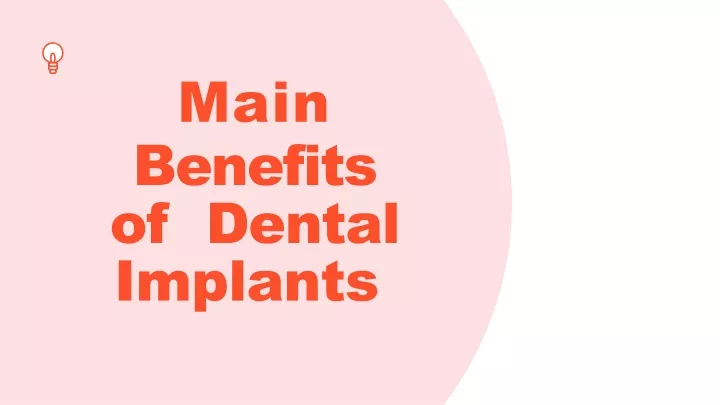 main benefits of dental implants