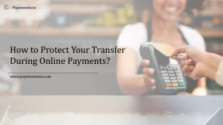 How to Protect Your Transfer During Online Payments?