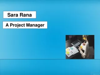 Sara Rana - A Project Manager
